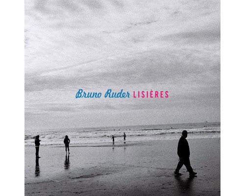 Bruno Ruder - Lisières