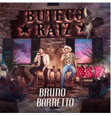 Bruno & Barretto - Buteco Raiz (Só As Derramadas) (Ao Vivo)