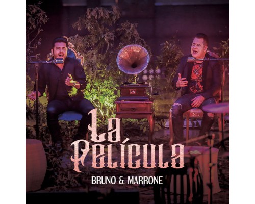 Bruno & Marrone - La Película