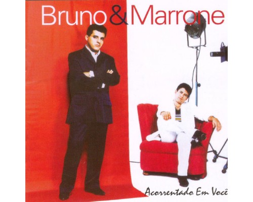 Bruno & Marrone - Acorrentado em você
