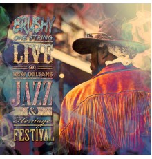 Brushy One String - Live at New Orleans Jazz & Heritage Festival (Live)