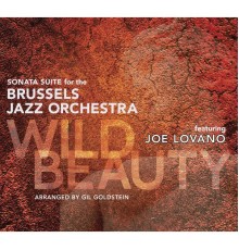 Brussels Jazz Orchestra & Joe Lovano - Wild Beauty