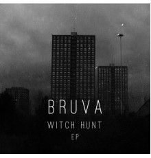 Bruva - Witch Hunt EP