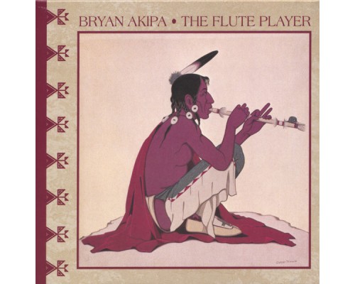 Bryan Akipa - The Flute Player Bryan Akipa - The Flute Player