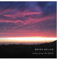 Bryan Beller - Scenes from the Flood