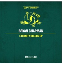 Bryan Chapman - Eternity Bleeds