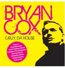 Bryan Cox - Crux Da House