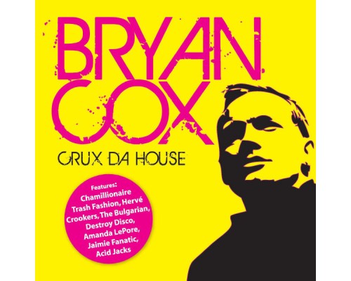 Bryan Cox - Crux Da House