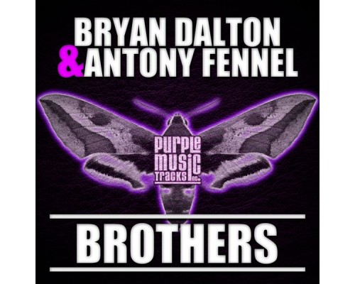 Bryan Dalton, Antony Fennel - Brothers