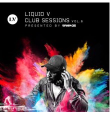 Bryan Gee - Liquid V Club Sessions, Vol. 6