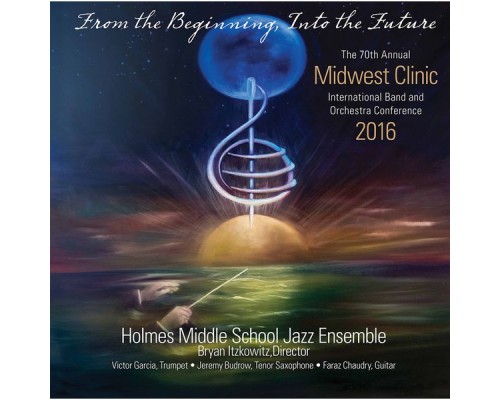 Bryan Itzkowitz, Holmes Middle School Jazz Ensemble - 2016 Midwest Clinic: Holmes Middle School Jazz Ensemble (Live) Bryan Itzkowitz, Holmes Middle School Jazz Ensemble - 2016 Midwest Clinic: Holmes Middle School Jazz Ensemble (Live)
