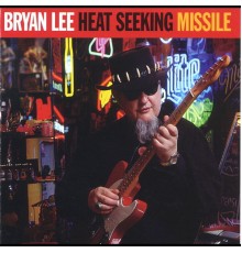 Bryan Lee - Heat Seeking Missile