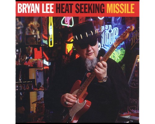 Bryan Lee - Heat Seeking Missile