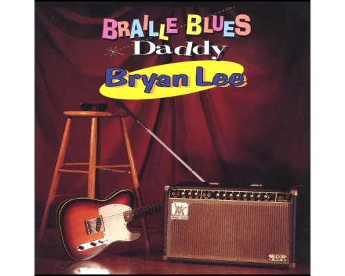 Bryan Lee - Braille Blues Daddy