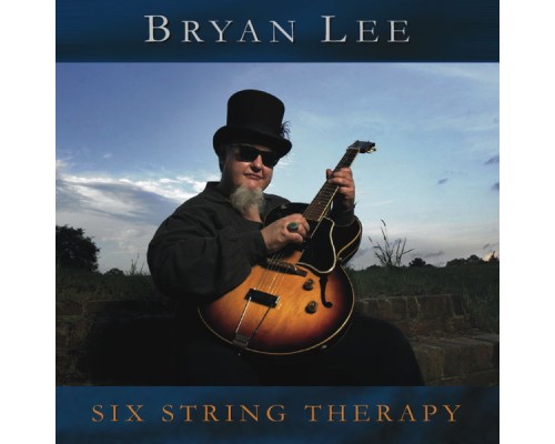 Bryan Lee - Six String Therapy