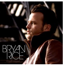 Bryan Rice - Confessional