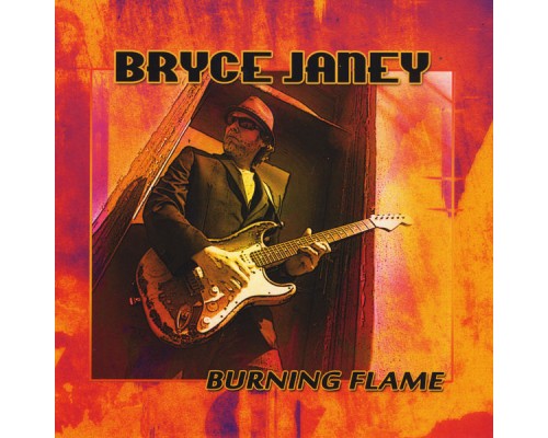 Bryce Janey - Burning Flame