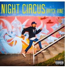 Bryce Vine - Night Circus