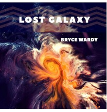 Bryce Wardy - Lost Galaxy