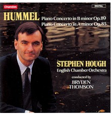 Bryden Thomson, English Chamber Orchestra, Stephen Hough - Hummel: Piano Concertos