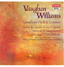 Bryden Thomson, London Symphony Orchestra - Vaughan Williams: Symphony No. 8, Two Hymn-Tune Preludes, Fantasia on Greensleeves & Partita for Double String Orchestra