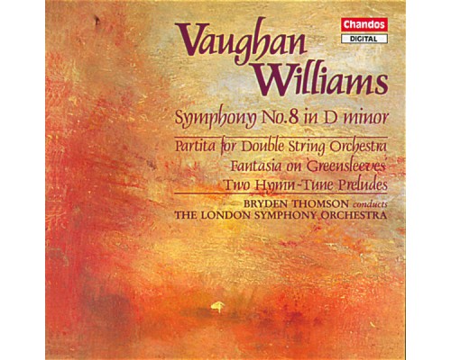Bryden Thomson, London Symphony Orchestra - Vaughan Williams: Symphony No. 8, Two Hymn-Tune Preludes, Fantasia on Greensleeves & Partita for Double String Orchestra