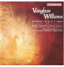 Bryden Thomson, London Symphony Orchestra, Howard Shelley - Vaughan Williams: Symphony No. 9 & Piano Concerto in C Major