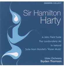 Bryden Thomson, Ulster Orchestra - Harty: A John Field Suite