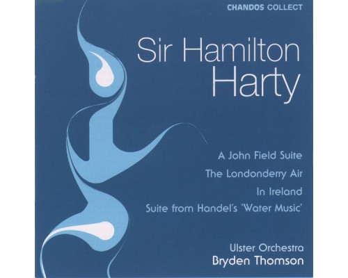 Bryden Thomson, Ulster Orchestra - Harty: A John Field Suite