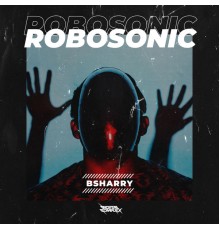 Bsharry - Robosonic