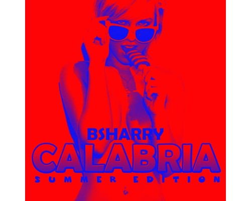 Bsharry - Calabria (Summer Edition)