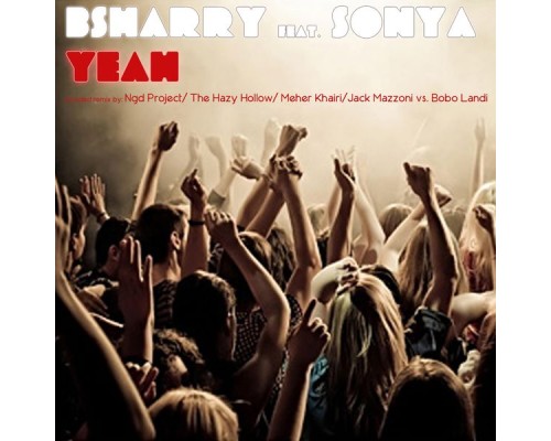 Bsharry featuring Sonya - Yeah