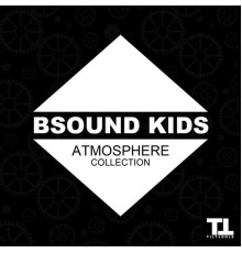 Bsound Kids - Atmosphere Collection