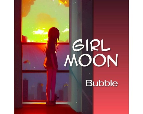 Bubble - GIRL MOON