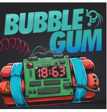 Bubble Gum - 18:63