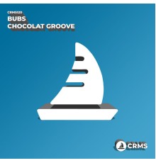 Bubs - Chocolat Groove
