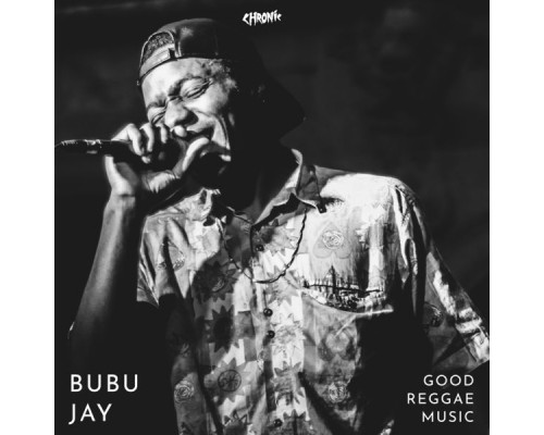 Bubu Jay - Good Reggae Music