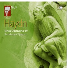 Buchberger Quartet - Joseph Haydn : Complete String Quartets (Intégrale des quatuors à cordes), Vol. 9 : String Quartets, Op. 50