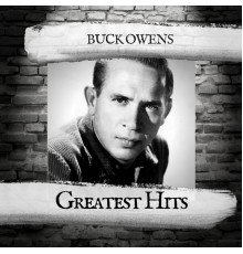 Buck Owens - Greatest Hits