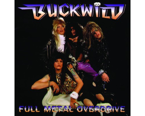 Buck Wild - Full Metal Overdrive