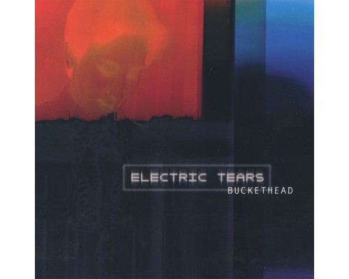 Buckethead - Electric Tears