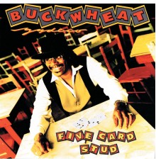 Buckwheat Zydeco - Five Card Stud