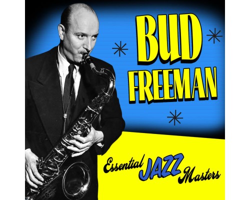 Bud Freeman - Essential Jazz Masters