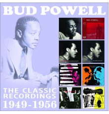 Bud Powell - The Classic Recordings: 1949 - 1956