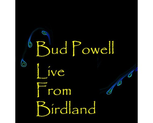 Bud Powell - Live From Birdland