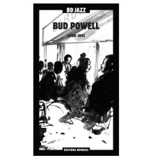 Bud Powell - BD Music & Louis Joos Present Bud Powell