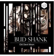 Bud Shank - Old Devil Moon