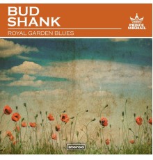 Bud Shank - Royal Garden Blues