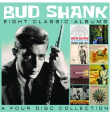 Bud Shank - Eight Classic Albums