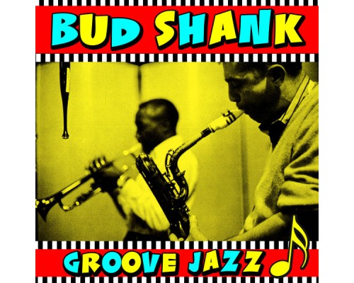 Bud Shank - Groove Jazz